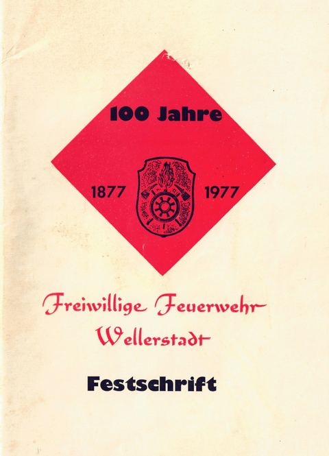 Cover der Festschrift zu 100 Jahre Freiwillige Feuerwehr Wellerstadt 1977